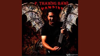 Video thumbnail of "P. Thawng Bawi - Ruahchannak"