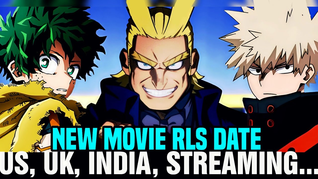 MY HERO ACADEMIA: YOU'RE NEXT RELEASE DATE US, INDIA, UK, STREAMING