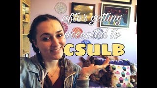 CSULB | WHAT HAPPENS AFTER YOU GET ACCEPTED
