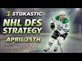 NHL DFS Strategy Saturday 4/25/26 | DraftKings &amp; FanDuel Daily Fantasy Hockey Picks