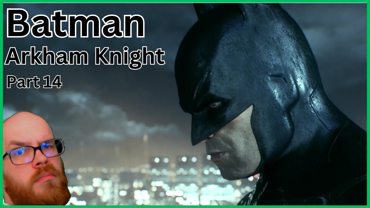 Batman: Arkham Knight: Lets Play Part 14