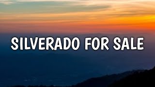 Video thumbnail of "Morgan Wallen - Silverado For Sale (Lyrics)"