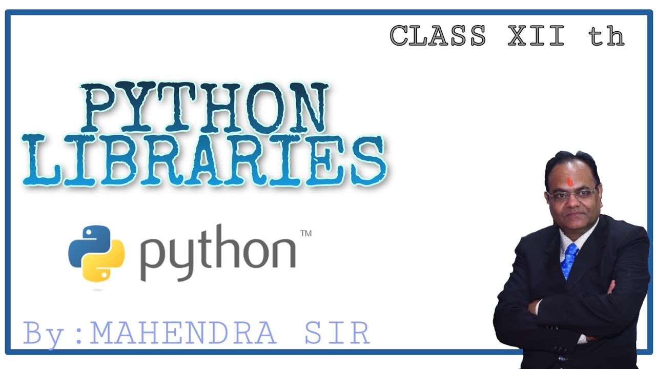 PYTHON LIBRARIES || CLASS 12 - YouTube