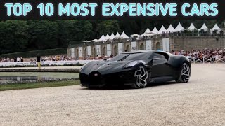 TOP 10 MOST EXPENSIVE CARS