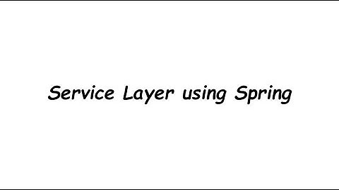 Service Layer using Spring