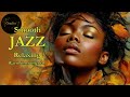 Smooth Jazz & Relaxing Instrumentals –A Soundtrack for Autumn Evenings