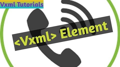 VXML Tutorials  #5 -  #Vxml tag/Element