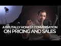 Brutally HONEST Conversation on PRICING and SALES That Every Photographer Needs to Hear