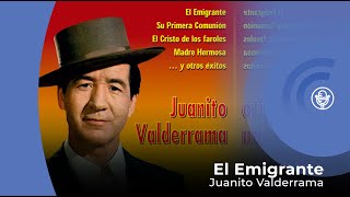 Video thumbnail of "Juanito Valderrama - El Emigrante (con letra - lyrics video)"