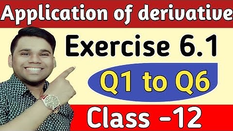 Ex 6.1 Q1 to Q6 Chapter 6 Application of Derivatives Maths NCERT || Rate of change of Quantities ||