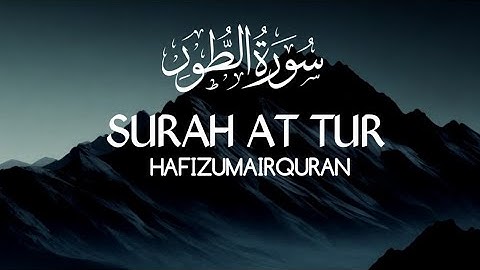 SURAH AT TUR KI TLAWAT❤سورة الطور