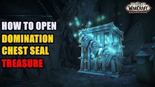 How to open Domination Chest Seal / Domination Seal WoW