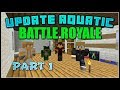 Update Aquatic Battle Royale #1