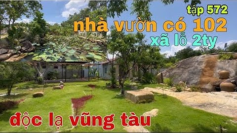 CÁCH BIỂN LONG HẢI 2KM. NHÀ VƯỜN ĐỘC LẠ GẦN CHÂN NÚI MINH ĐẠM. KẸT NGÂN HÀNG BUỘC CHỦ XÃ LỖ BÁN GẤP