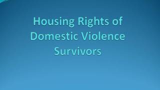 Housing Rights of Domestic Violence Survivors