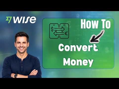 How to Convert Currency on the Wise App (Step-by-Step Guide)