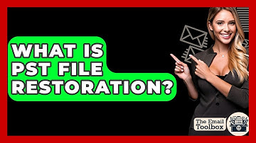 What Is PST File Restoration? - TheEmailToolbox.com