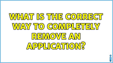 Ubuntu: What is the correct way to completely remove an application?