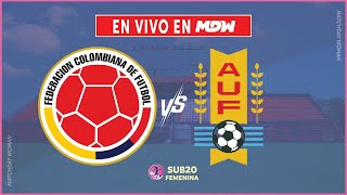 🔴EN VIVO: COLOMBIA vs URUGUAY | GRUPO A - SUDAMERICANO SUB20 | MATCHDAY WOMAN