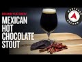 Mexican hot chocolate stout  behind the brew
