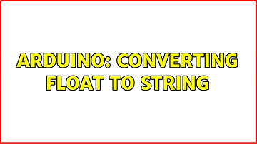 Arduino: Converting float to String