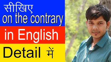USE OF ON THE CONTRARY IN ENGLISH SPEAKING