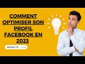 Optimisation de son profil facebook en 2023