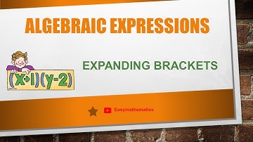Algebraic Expressions: Expanding brackets | Edexcel/Cambridge