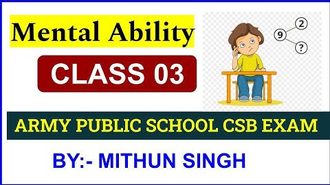 ARMY PUBLIC SCHOOL MENTAL ABILITY | CLASS NO - 3 | APS CSB CLASSES | AWES OST CSB EXAM 2022  Mithun