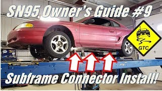SN95 Owner's Guide #9 - Installing Subframe Connectors