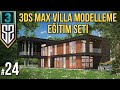 3dsmax Villa Modelleme Eğitim Seti Ders 24