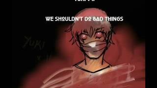 We Shouldn't Do Bad Things ∆ Yuki utau Cover