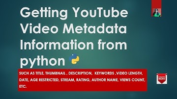 Getting YouTube Video Metadata Information from python RATAN AGARWAL IT INFORMER