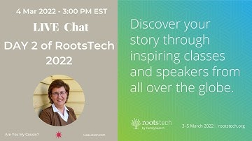 The RootsTech 2022 Experience - Day 2