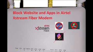 Block Website and App in Airtel Xstream ZTE Fiber Modem