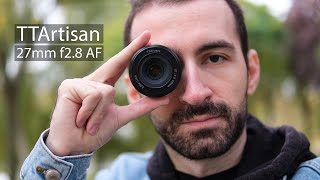 TTArtisan 27mm f2.8 AF - Hidden Gem for just $150?