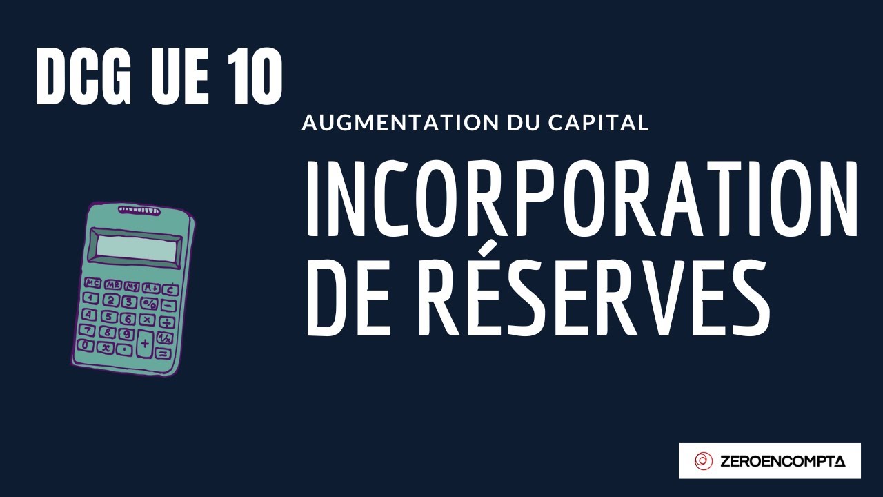 Augmentation de capital - Incorporation de réserves (DCG UE 10) - YouTube