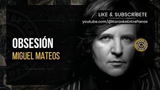 Miguel Mateos: Obsesión (Karaoke)