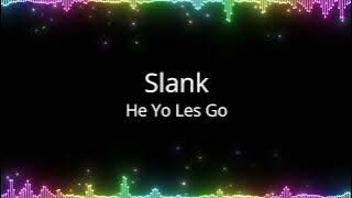 Slank - He Yo Les Go