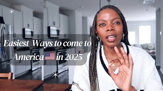 How to Immigrate to the USA in 2025 | 3 Easiest Ways to get a VISA
