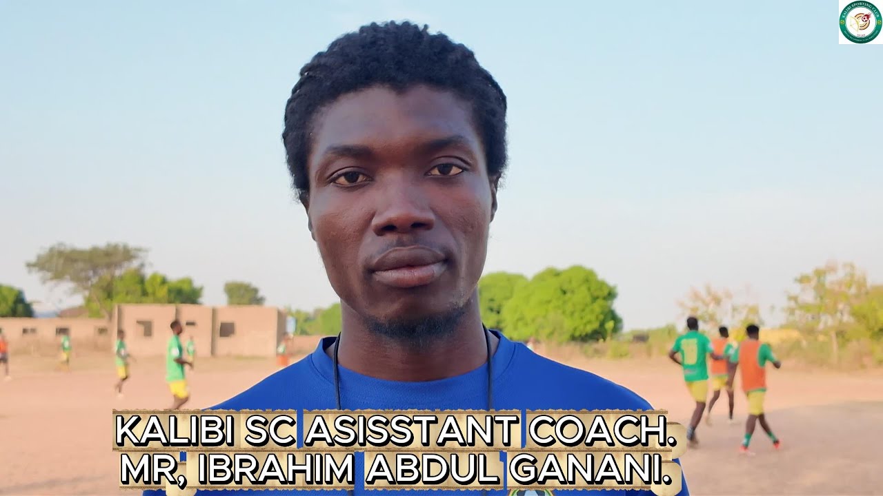 KALIB SC ASISSTANT IBRAHIM GANANI.