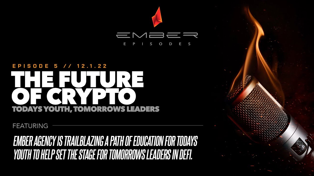 Ember Episode 5: The Future of Crypto