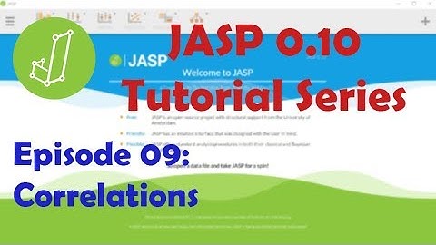 JASP 0.10 Tutorial: Correlations (Episode 9)