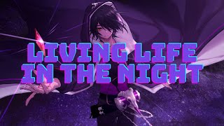 Nightcore - Living Life, In The Night (Lyrics)