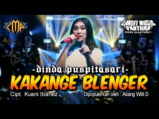 DINDA PUSPITASARI - KAKANGE BLENGER ( OFFICIAL LIVE MUSIC ) | LANGIT MUSIC PANTURA class=