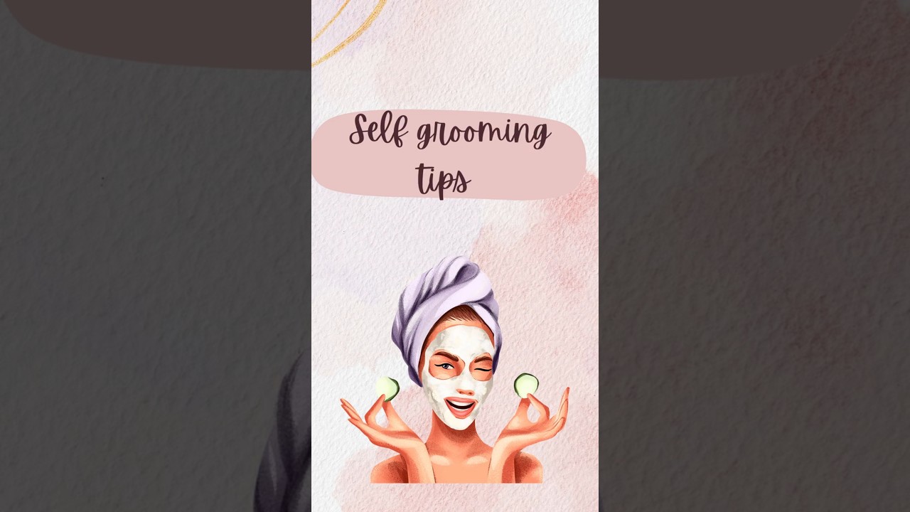 The Self-Grooming Secrets You Wish You Knew Earlier 🪞