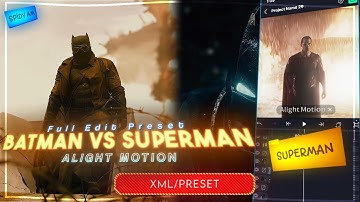 Ae inspired Batman Vs Superman Full edit in Alight Motion(+PRESET)