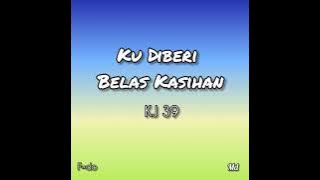 Ku Diberi Belas Kasihan (KJ 39) #kidungjemaat