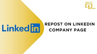 How to Repost on LinkedIn Company page