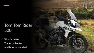 Tom Tom 550 - Routes or Tracks, which is better? Tom Tom 550 - Routes or Tracks, which is better?